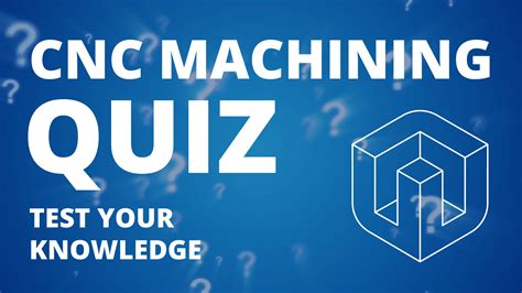 cnc test|CNC Quiz & Test .